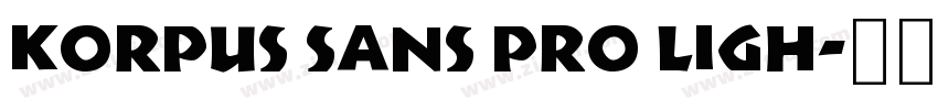Korpus Sans Pro Ligh字体转换
